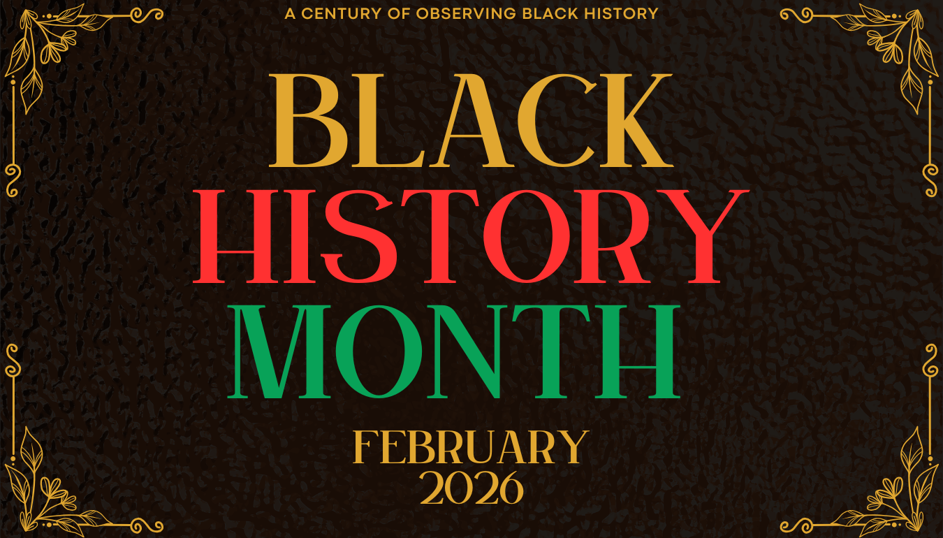 A Century of Observing Black History | Black History Month | February 2026